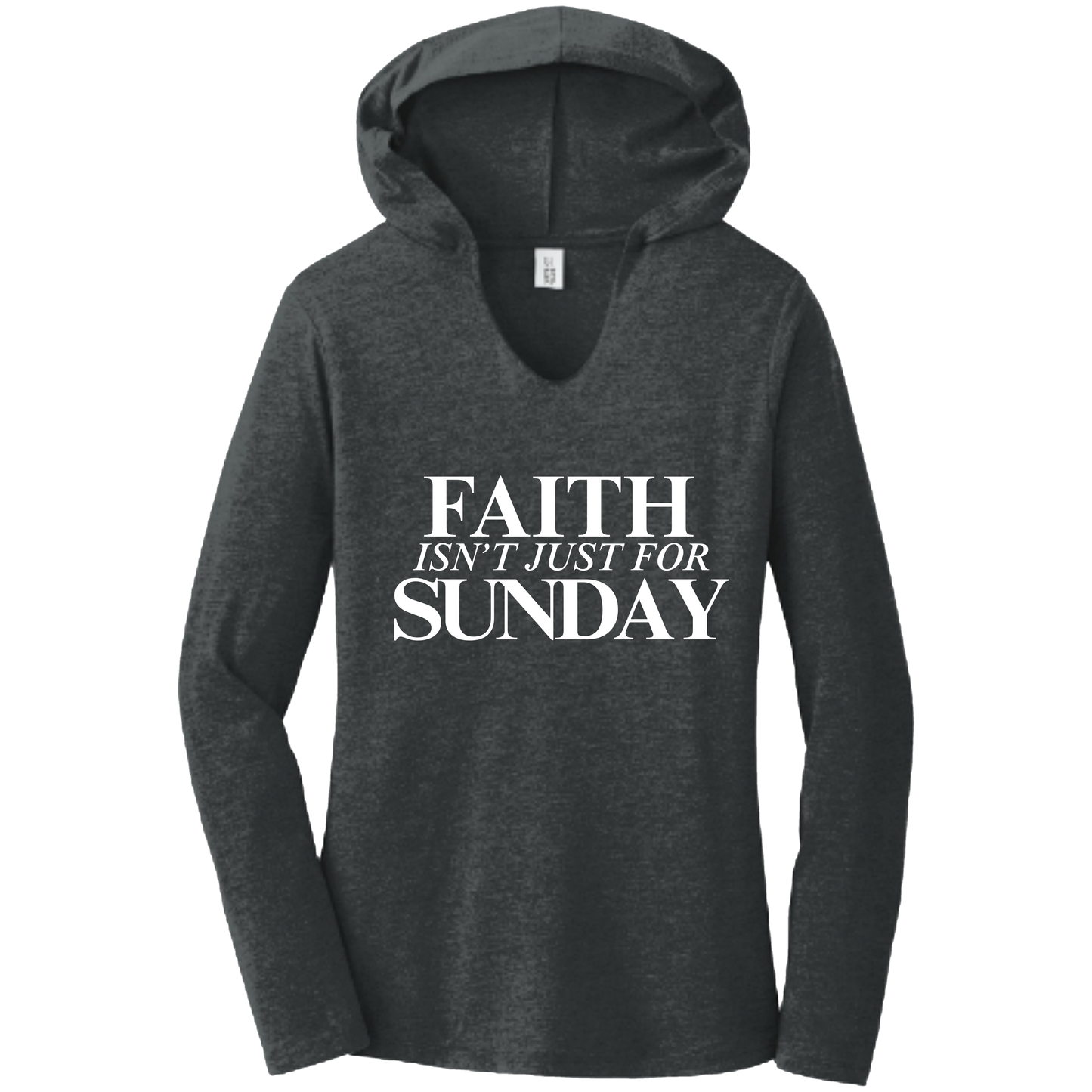 FAITH ISN'T JUST FOR SUNDAY V-Neck Soft Hoodie