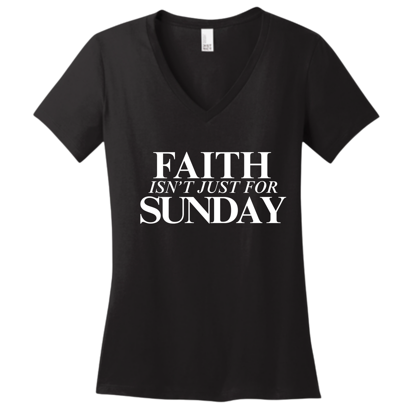 FAITH ISN'T JUST FOR SUNDAY V-Neck Tee